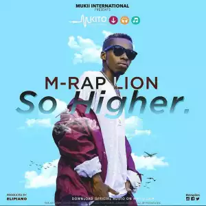 M-Rap Lion - So Higher
